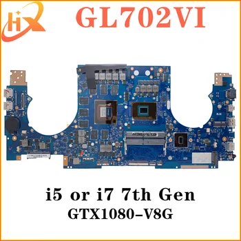 Материнская Плата GL702VI Для ASUS S7VI GL702V G702VI Материнская Плата Ноутбука i5 i7 7th GTX1080 /V8G